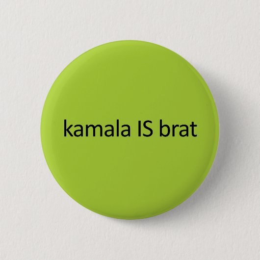 kamala IS brat Button (Vorderseite)