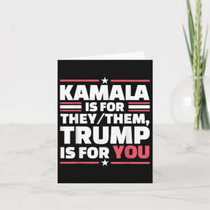 Kamala ist für sie, für sie ist Trump für dich Karte