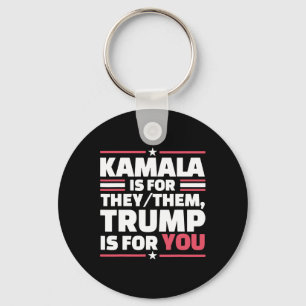 Kamala ist für sie - sie - Trump ist für Sie 1 Schlüsselanhänger