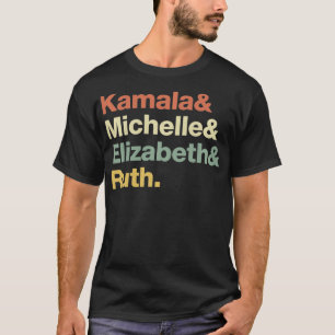 Kamala Michelle Elizabeth Ruth Feminist Politisch T-Shirt
