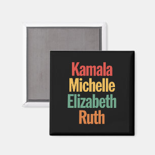Kamala Michelle Elizabeth Ruth Feministische Polit Magnet