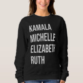Kamala, Michelle, Elizabeth und Ruth Sweatshirt (Vorderseite)