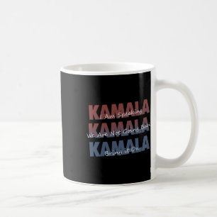 Kamala mit Kalama Harris Quotes Kaffeetasse