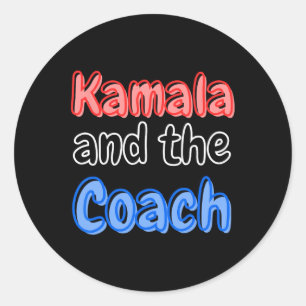 Kamala und der Coach Harris Präsident 2024 Electio Runder Aufkleber