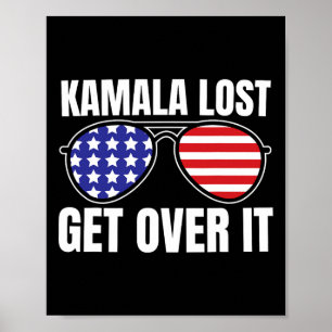 Kamala verloren, komm darüber hinweg, lustige Trum Poster