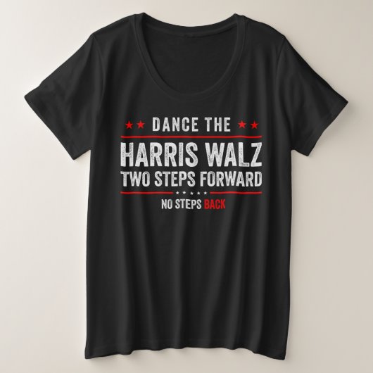 Kamala Walz 2024 Dance 2 Schritte vorwärts NICHT z Große Größe T-Shirt (Design vorne)