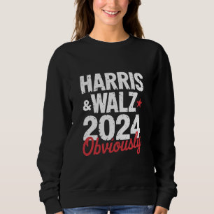 Kamala Walz Offensichtlich 2024 Harris Waltz 2024 Sweatshirt