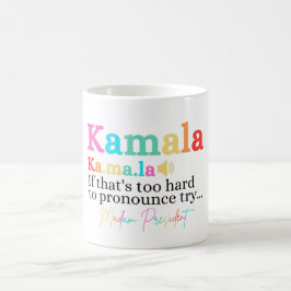 Kamala, wenn das zu schwer ist, um es zu verkünden kaffeetasse