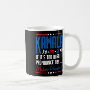 Kamala, wenn das zu schwer ist, um sich zu drücken kaffeetasse