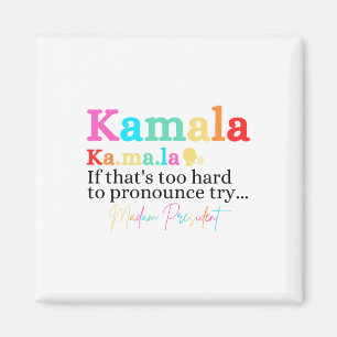 Kamala, wenn das zu schwer ist, um sich zu drücken magnet