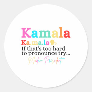 Kamala, wenn das zu schwer ist, um sich zu drücken runder aufkleber