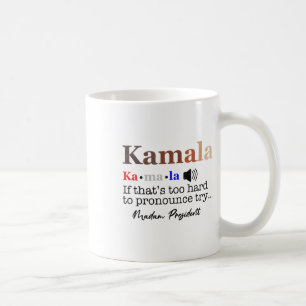 Kamala, wenn es zu schwer ist, sich auszudrücken,  kaffeetasse