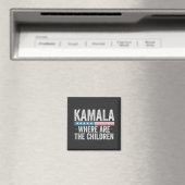 Kamala Wo sind die Kinderwahlen? Magnet (In Situ (Geschirrspüler))