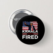 Kamala You are Fired Funny Button (Vorne & Hinten)