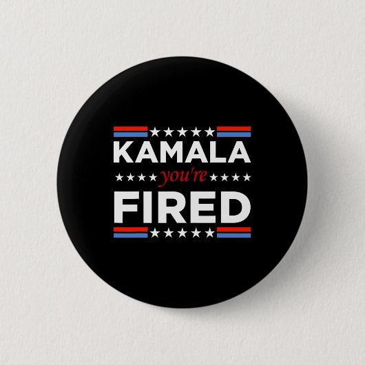Kamala You are Fired Funny Button (Vorderseite)