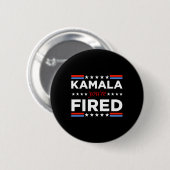 Kamala You are Fired Funny Button (Vorne & Hinten)