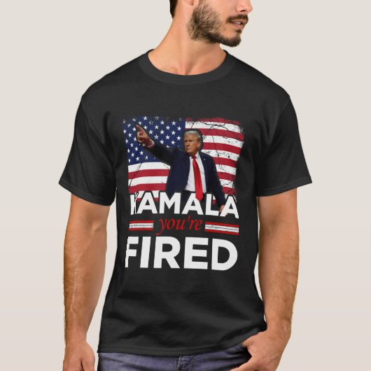 Kamala You are Fired Funny T-Shirt (Vorderseite)