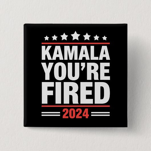 Kamala You're Fired Kamala Harris 2024 Button (Vorderseite)