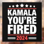 Kamala You're Fired Kamala Harris 2024 Fensteraufkleber (Blatt 2)