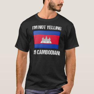 Kambodscha: Stolz, Kambodscha nicht zu schreien T-Shirt