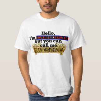 Kambodschaner, aber rufen mich fantastisch an T-Shirt