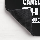 Kamel Grille Ding, das Sie nicht verstehen würden Mousepad (Ecke)