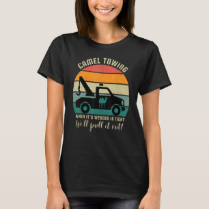 Kamelschleppen Retro Erwachsener Humor Sprichwort T-Shirt
