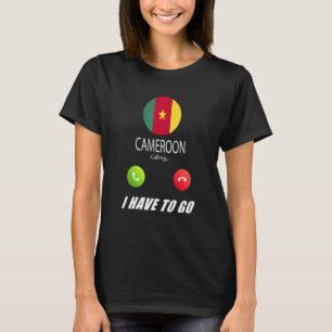 Kamerun-Flagge Souvenir Kamerun Ruft Ist Anruf T-Shirt