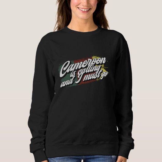 Kamerun ruft an - lustiger Kameruner Sweatshirt (Vorderseite)