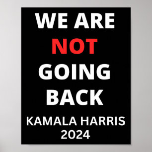 Kamia Harris Quote Slogan wird nicht zurückgehen Poster
