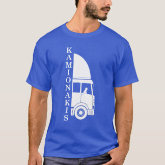 Kamionakis (Lkw-Fahrer) T-Shirt
