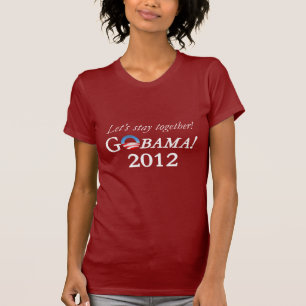 Kampagne Obama 2012 - lassen Sie uns zusammen T-Shirt