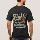 Kampf bis zum Sieg T - Shirt (Rückseite)