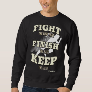 Kampf den guten Kampf beenden das Rennen Behalte d Sweatshirt