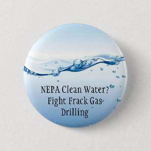 Kampf Frack Gas-Knopf - NEPA Trinkwasser Button