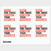 Kampf für Menschen ohne Ihr Privileg Quadratischer Aufkleber (Blatt)