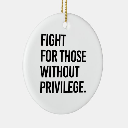 Kampf für Menschen ohne Privileg Keramik Ornament (Rechts)