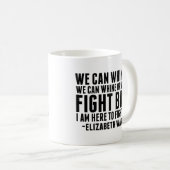 Kampf gegen Elisabeth Warren Zitat Feminist Kaffeetasse (VorderseiteRechts)