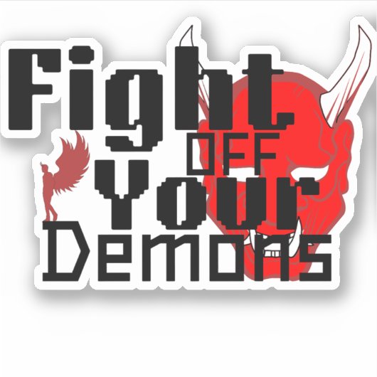 Kampf gegen eure Dämonen Aufkleber (Vorderseite)