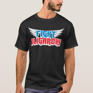 Kampf gegen Oligarchie im politischen Kampf gegen T-Shirt