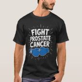 Kampf gegen Prostatakrebs Funny Sprichwort Boxing  T-Shirt (Vorderseite)