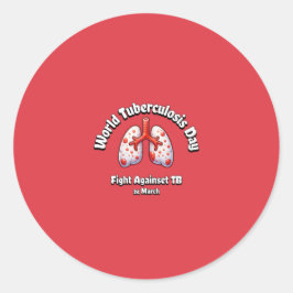 Kampf gegen TB Welttuberkulosetag. Runder Aufkleber
