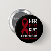 Kampf ist Kampf Multiples Myelom Krebsbewusstsein Button (Vorne & Hinten)