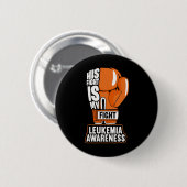 Kampf ist mein Kampf gegen Leukämie Bewusstsein Button (Vorne & Hinten)