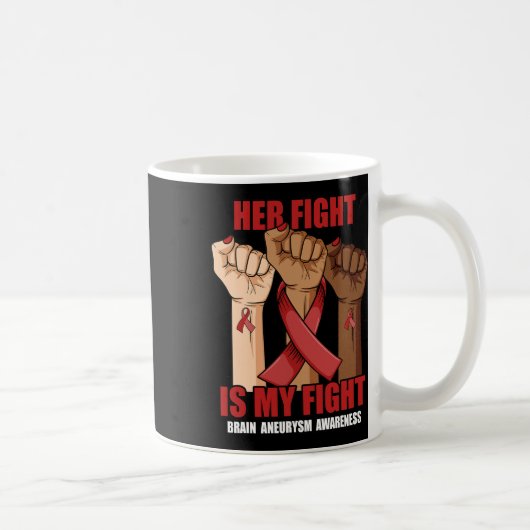 Kampf ist mein Kampf Hand Hirn Aneurysma Bewusstse Kaffeetasse (Rechts)