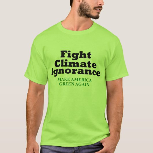 Kampf-Klima-Ignoranz T-Shirt (Vorderseite)