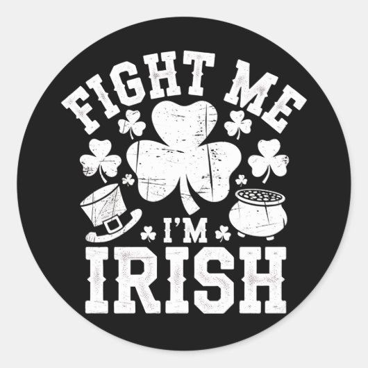Kampf Me Ich bin irisches Funny St Patrick's Day K Runder Aufkleber (Vorderseite)