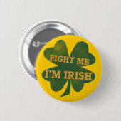 Kampf mich im irischen Kleeblatt Button (Vorne & Hinten)
