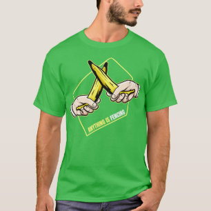 Kampf mit Bananen Alles ist Fechten T-Shirt