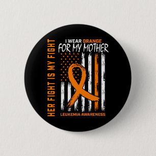 Kampf Orange Mutter Mama Leukämie-Bewusstseinsflag Button